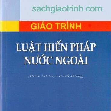giáo trình luật hiến pháp nước ngoài đại học luật Hà Nội