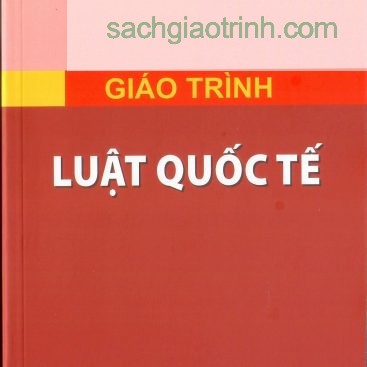 giáo trình luật quốc tế - Đại học luật HN