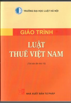 Giáo trình luật thuế Việt Nam đại học luật Hà Nội 4 giáo trình luật thuế Việt Nam