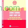 Sách Luật Công Chứng, Luật Luật Sư & Các Văn Bản Quy Định Chi Tiết, Hướng Dẫn Thi Hành 1 sach luat cong chung luat luat su van ban hdth