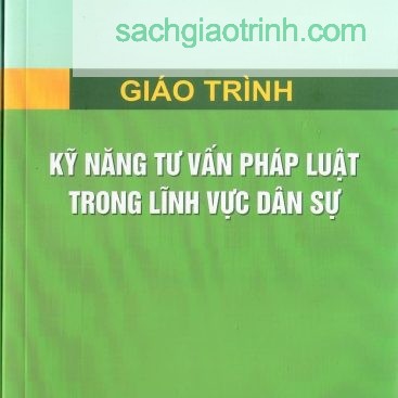 giáo trình kỹ năng tư vấn pháp luật trong lĩnh vực dân sự